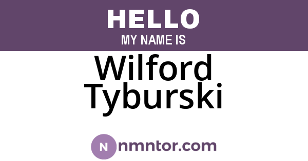 Wilford Tyburski