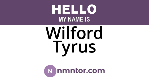 Wilford Tyrus
