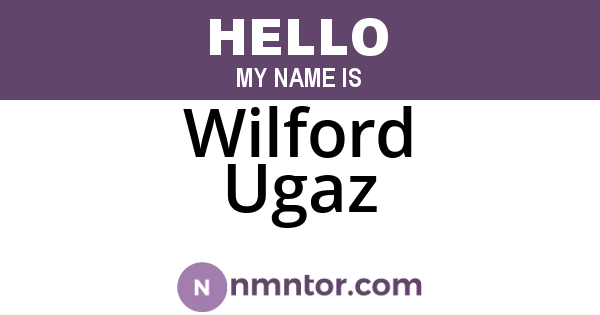 Wilford Ugaz