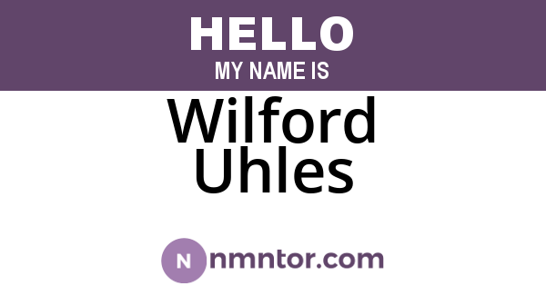 Wilford Uhles