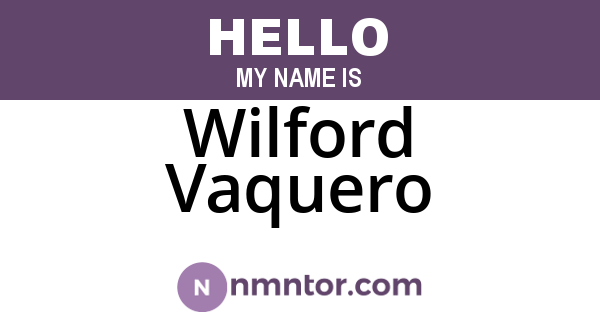 Wilford Vaquero