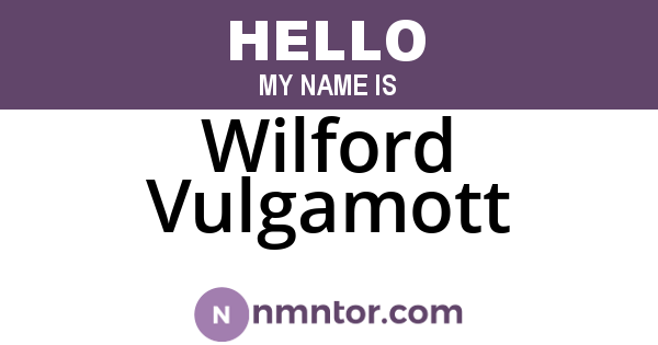 Wilford Vulgamott