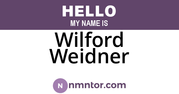 Wilford Weidner