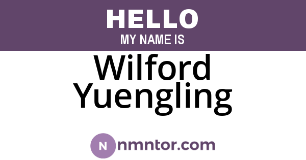 Wilford Yuengling