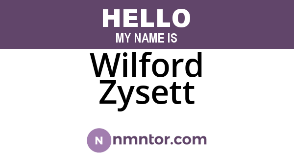 Wilford Zysett