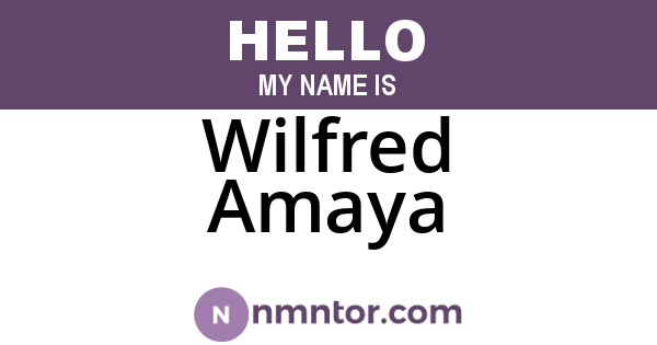 Wilfred Amaya