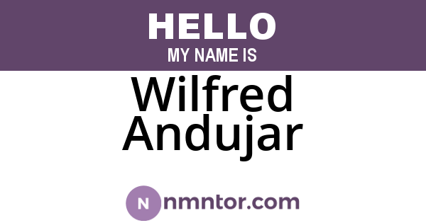 Wilfred Andujar