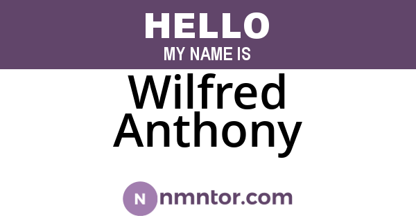 Wilfred Anthony