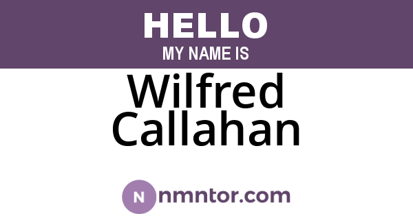 Wilfred Callahan