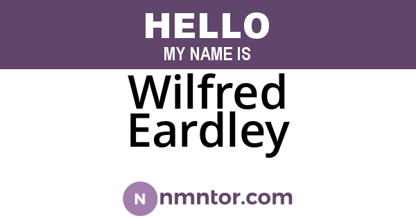 Wilfred Eardley