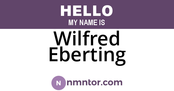 Wilfred Eberting