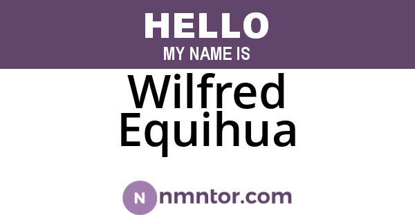 Wilfred Equihua