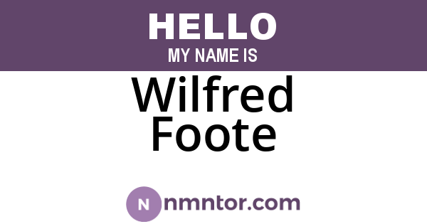 Wilfred Foote