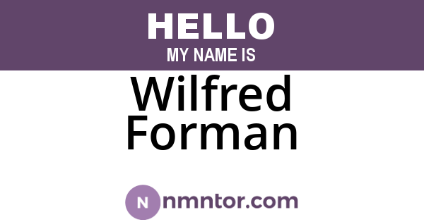 Wilfred Forman