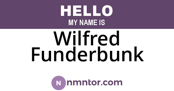 Wilfred Funderbunk