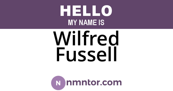 Wilfred Fussell