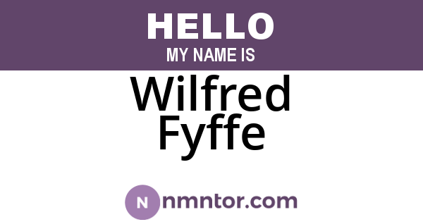 Wilfred Fyffe