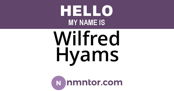 Wilfred Hyams