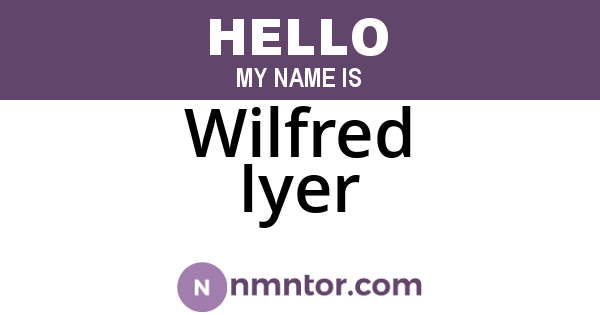 Wilfred Iyer