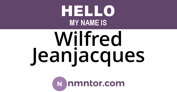 Wilfred Jeanjacques