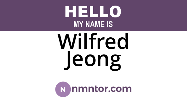 Wilfred Jeong