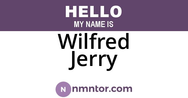 Wilfred Jerry