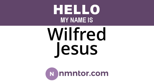 Wilfred Jesus