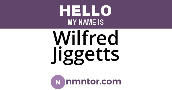 Wilfred Jiggetts