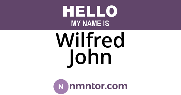 Wilfred John
