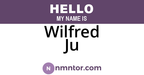 Wilfred Ju