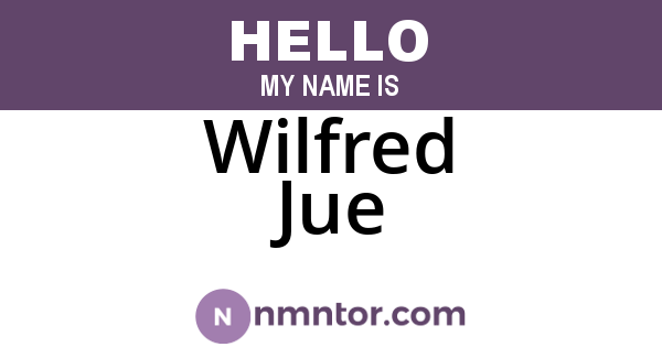 Wilfred Jue