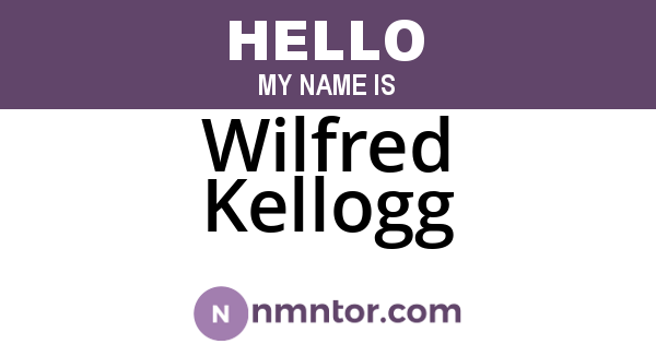 Wilfred Kellogg