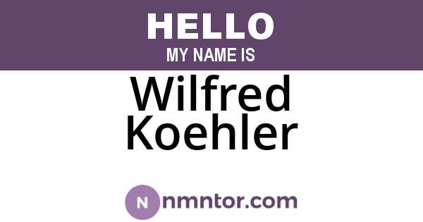 Wilfred Koehler