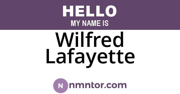 Wilfred Lafayette