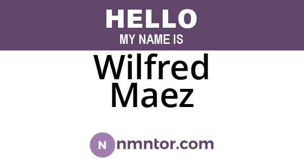 Wilfred Maez