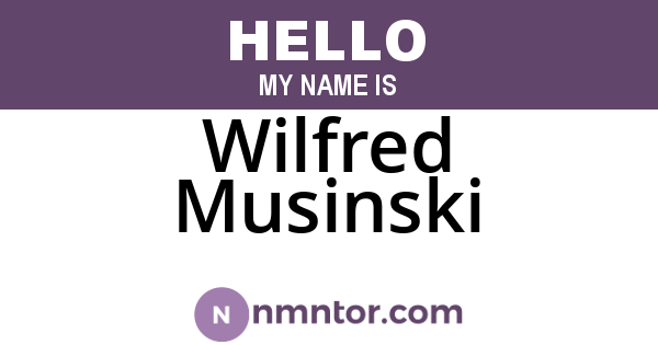 Wilfred Musinski