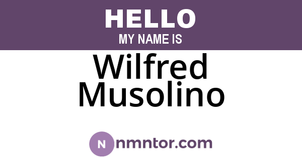Wilfred Musolino