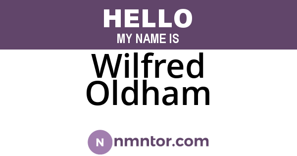 Wilfred Oldham