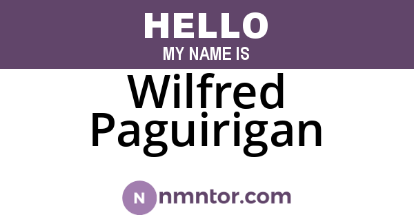 Wilfred Paguirigan