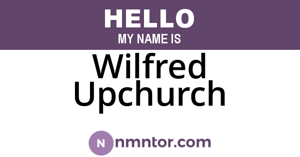 Wilfred Upchurch