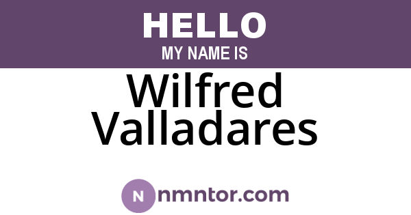 Wilfred Valladares
