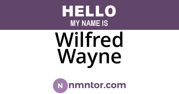 Wilfred Wayne
