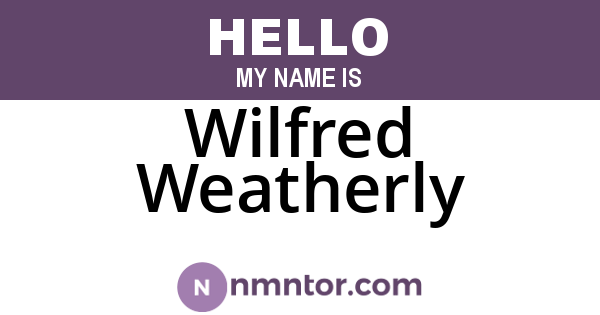 Wilfred Weatherly