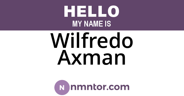 Wilfredo Axman