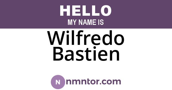 Wilfredo Bastien