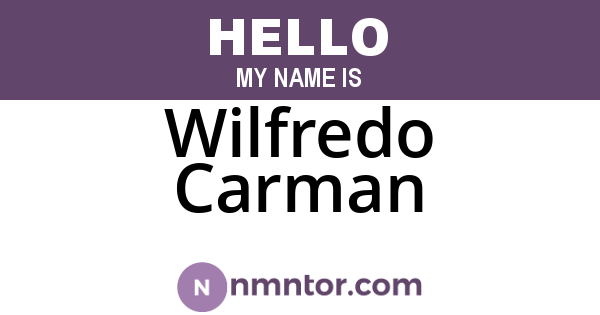 Wilfredo Carman