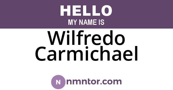 Wilfredo Carmichael
