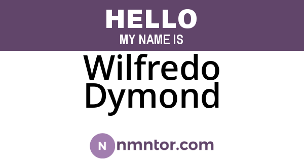 Wilfredo Dymond