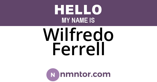 Wilfredo Ferrell