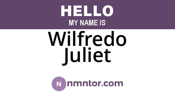 Wilfredo Juliet